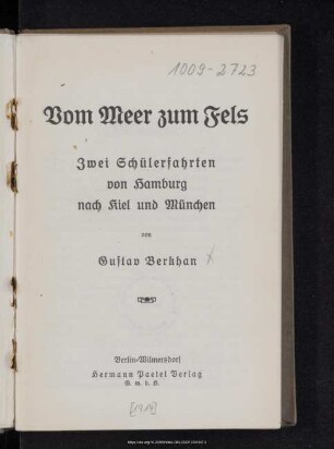 Vom Meer zum Fels : zwei Schülerfahrten von Hamburg nach Kiel und München
