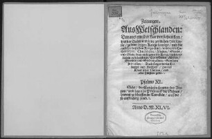 Zeitungen. Aus Welschlanden: Daraus ein jder klar vorstehen kan, das der Babst vnd seine geistlichen den Keyser zu dem jtzigen Kriege bewegt ... widder die Lutherischen, Churfürsten ... das auch gemelter Krieg, nicht etzlichen von berürten, Churfürsten ... alleine, Sondern jnen allen ... gelte