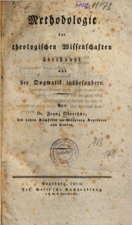 Methodologie der theologischen Wissenschaften überhaupt und der Dogmatik insbesondere