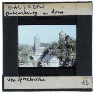Bautzen, Ortenburg,Bautzen, Michaeliskirche,Bautzen, Alte Wasserkunst