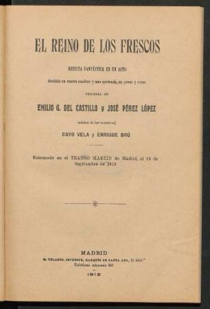El reino de los frescos : revista fantástica en un acto, dividido en cuatro cuadros y una apoteosis, en prosa y verso