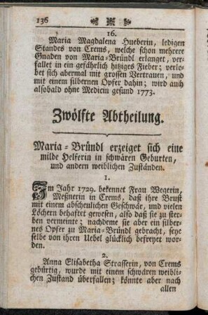 Zwölfte Abtheilung. Maria-Bründl erzeiget sich eine milde Helferin in schwären Geburten, und andern weiblichen Zuständen.