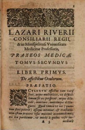 Cl. V. Lazari Riverii, Consiliarii Regii, Et In Monspeliensi Vniversitate Medicinae Professoris, Praxis Medicae Tomvs .... 2
