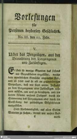 V. Ueber das Vergnügen, aus der Betrachtung des Vergangenen und Zukünftigen : No. III. den 11. Febr.