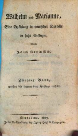 Wilhelm und Marianne : eine Erzählung in poetischer Sprache in sechs Gesängen. 2
