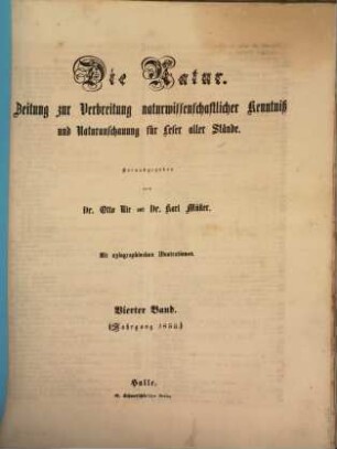 Die Natur  : Zeitung zur Verbreitung naturwissenschaftlicher Kenntnis und Naturanschauung für Leser aller Stände. 4, 4. 1855