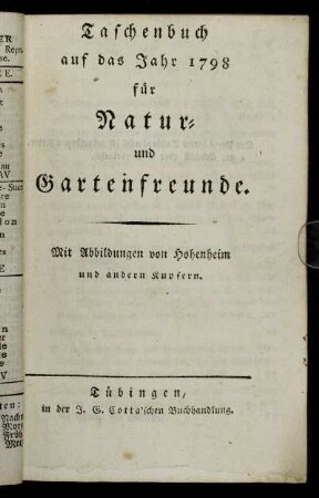 Taschenbuch auf das Jahr 1798 für Natur- und Gartenfreunde.