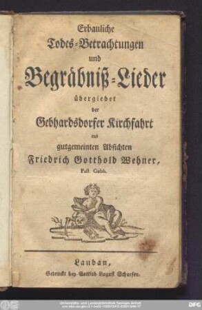 Erbauliche Todes-Betrachtungen und Begräbniß-Lieder