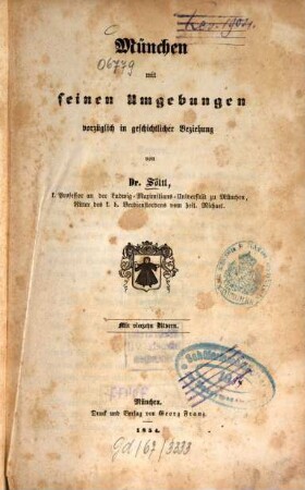 München mit seinen Umgebungen : vorzüglich in geschichtlicher Beziehung ; mit vierzehn Bildern