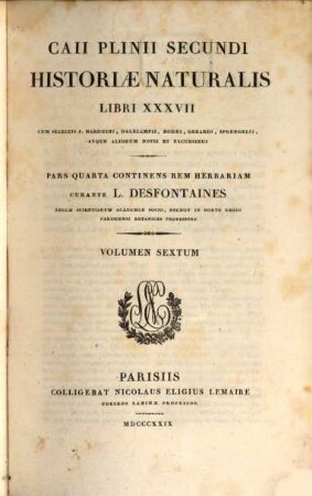 Caii Plinii Secundi Historiae naturalis libri XXXVII. 6. (1829). - 650 S.