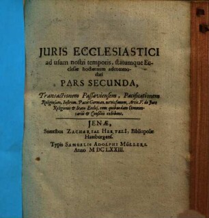 Iuris ecclesiastici ad usum nostri temporis, statumque ecclesiae hodiernum adcommodati pars .... 2/3