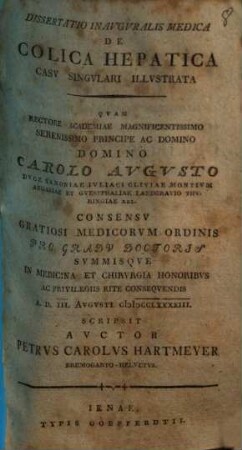 Dissertatio Inauguralis Medica De Colica Hepatica Casu Singulari Illustrata