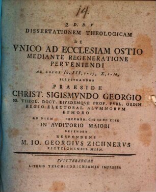 Diss. theol. de unico ad ecclesiam ostio mediante regeneratione perveniendi : ad locos Io. III, 1 - 15, X, 1 - 10, illustrandos