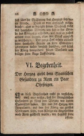VI. Begebenheit. Der Herzog giebt dem Spanischen Gesandten zu Rom ein Paar Ohrfeigen.