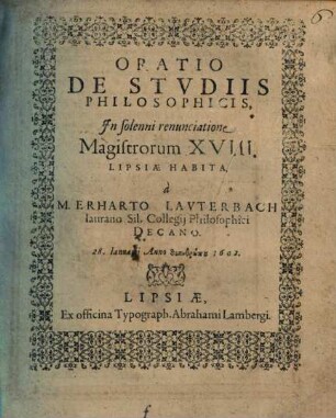 Oratio De Studiis Philosophicis : In solenni renunciatione Magistrorum XVIII. Lipsiae Habita