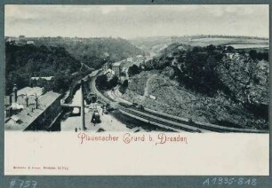 Ansicht des Plauenschen Grundes mit der Felsenkellerbrauerei und der neuen Königsmühle