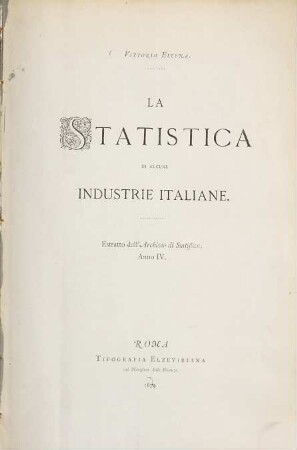 La statistica di alcune industrie italiane : Estratto dall' Archivio di Statistica, anno IV