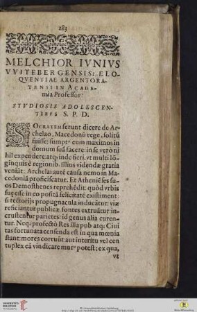 Melchior Ivnivs VVitebergensis: Eloqvuentiae Argentoratensi in Academia Professor: Stvdiosis adolescentibvs S.P.D.