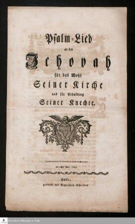 Psalm-Lied an den Jehovah für das Wohl Seiner Kirche und für die Erhaltung Seiner Knechte : am ersten April, 1764.