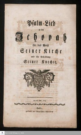 Psalm-Lied an den Jehovah für das Wohl Seiner Kirche und für die Erhaltung Seiner Knechte : am ersten April, 1764.