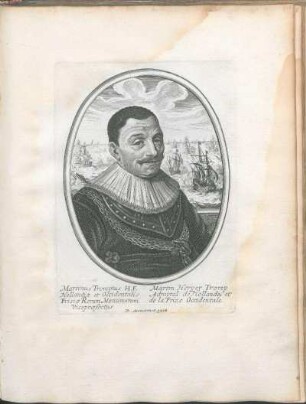Martinus Trompius H. F. Hollandiæ et Occidentalis Frisiæ Rerum Maritimarum Vicepræfectus Martin Herper Tromp Admiral de Hollande et de la Frize Occidentale