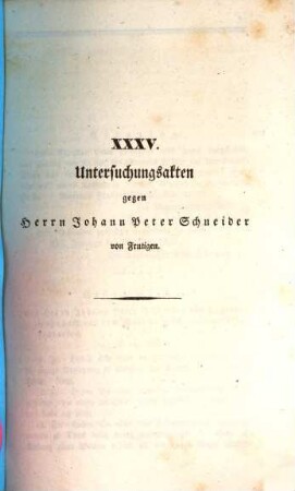 Untersuchungsakten über die in der Republik Bern im Jahr 1832 stattgefundenen Reaktionsversuche. 35, Untersuchungsakten gegen Herrn Johann Peter Schneider von Frutigen