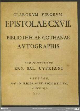 Clarorum Virorum Epistolae CXVII. E Bibliothecae Gothanae Autographis