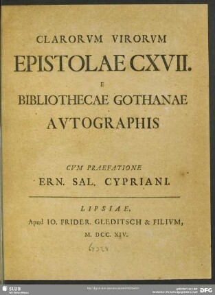 Clarorum Virorum Epistolae CXVII. E Bibliothecae Gothanae Autographis
