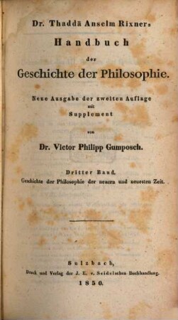 Handbuch der Geschichte der Philosophie : zum Gebrauche seiner Vorlesungen. 3, Geschichte der Philosophie der neuern und neuesten Zeit