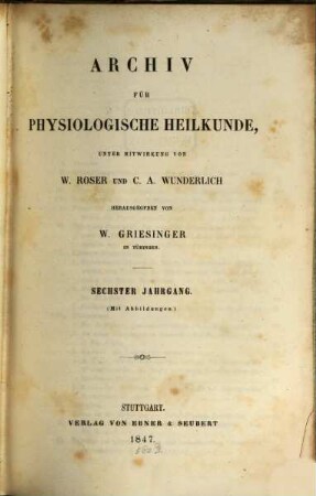 Archiv für physiologische Heilkunde. 6, 6. 1847