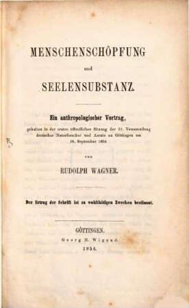 Menschenschöpfung und Seelensubstanz : ein anthropologischer Vortrag, gehalten in der ersten öffentlichen Sitzung der 31. Versammlung deutscher Naturforscher und Aerzte zu Göttingen am 18. September 1854