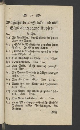 Wasserfarben-Stücke und auf Glas abgezogene Kupferstiche.