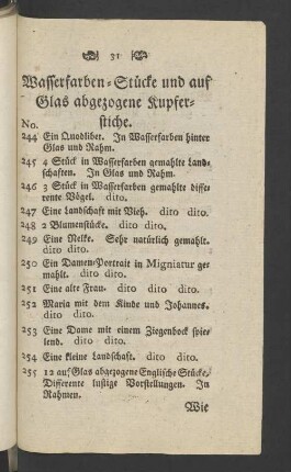 Wasserfarben-Stücke und auf Glas abgezogene Kupferstiche.
