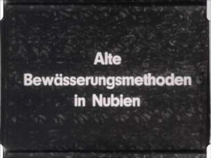 Alte Bewässerungsmethoden in Nubien