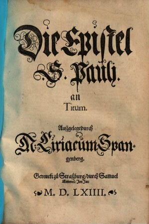 Die Epistel S. Pauli an Titum : außgelegt ...