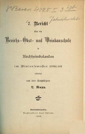 Bericht über die Bezirks-Obst- und Weinbauschule in Kirchheimbolanden. 7. 1891/92
