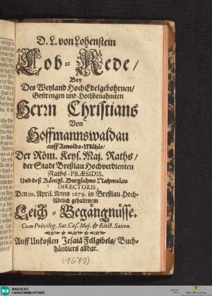 Lob-Rede Bey des ... Herrn Christians von Hofmannswaldau ... Leich-Begängnüsse