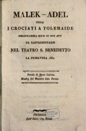 Malek-Adel : ossia I crociati a Tolemaide ; melodramma serio in 2 atti