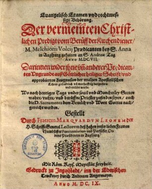 Evangelisch Examen vnd rechtsmessig Behörung der vermeinten Christlichen Predigt vom Beruff der Kirchendiener M. Melchioris Volcii