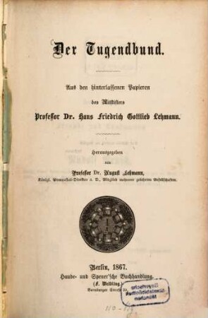 Der Tugendbund : aus den hinterlassenen Papieren des Mitstifters Professor Dr. Hans Friedrich Gottlieb Lehmann