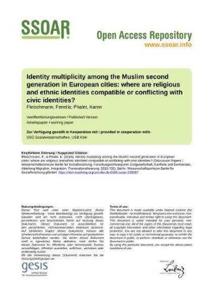 Identity multiplicity among the Muslim second generation in European cities: where are religious and ethnic identities compatible or conflicting with civic identities?