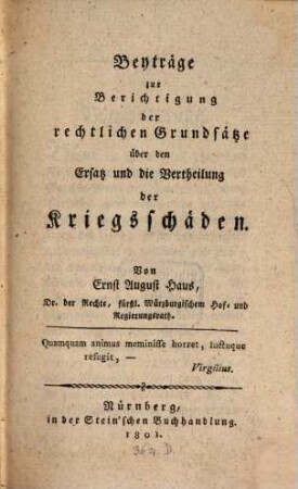 Beyträge zur Berichtigung der rechtlichen Grundsätze über den Ersatz und die Vertheilung der Kriegsschäden