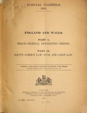Judicial statistics, England and Wales. Part 1, Criminal statistics : statistics relating relating to criminal proceedings, police, coroners, prisons, and criminal luneatics. 1881,1 (1882)