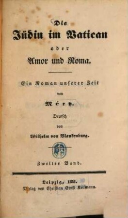 Die Jüdin im Vatican oder Amor und Roma : Ein Roman unserer Zeit von Méry. Deutsch von Wilhelm von Blankenburg. 2