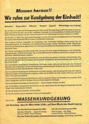 Aufruf von SPD, KPD und FDGB Leipzig zu einer gemeinsamen Kundgebung für die Vereinigung der SPD und KPD