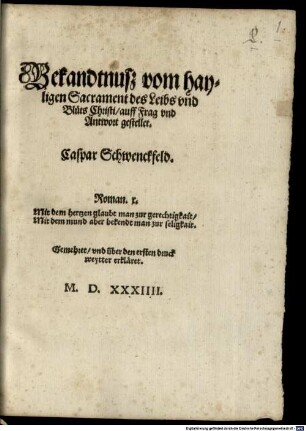 Bekandtnuß vom hayligen Sacrament des Leibs vnd Bluts Christi : auff Frag und Antwort gestellet
