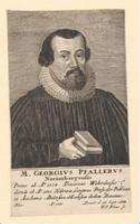 Georg Pfaler, Nürnberger, Diakon in Wöhrd, später Professor für Hebräisch in Altdorf; geb. 1550; gest. 30. September 1584