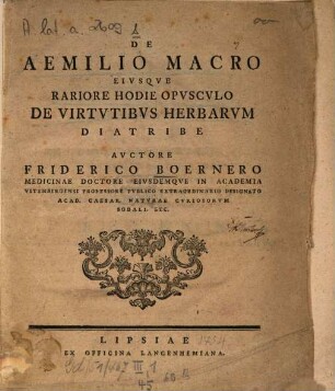 De Aemilio Macro Eiusque Rariore Hodie Opusculo De Virtutibus Herbarum Diatribe