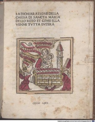 La dichiaratione della chiesa di sancta Maria delloreto et come ella venne tutta intera
