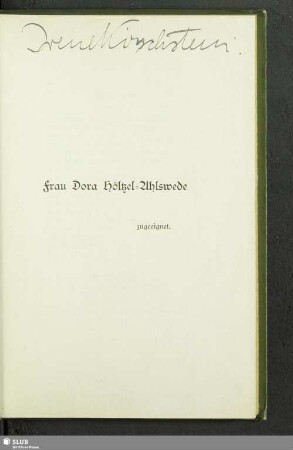 Frau Dora Höltzel-Ahlswede zugeeignet